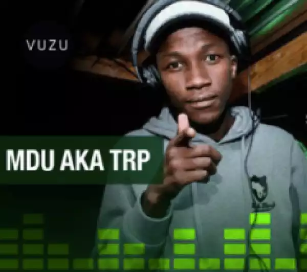 Mdu a.k.a TRP X De Mthuda - Juju (Remix)